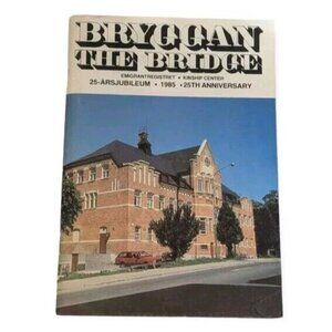 Bryggan The Bridge Swedish Kinship Center Pamphlet 1985 25th Anniversary Sweden